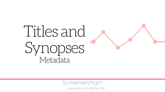 Titles and Synopses (Metadata) | ScrivenerVirgin