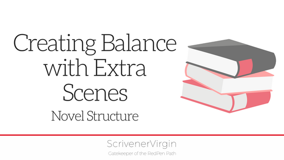 Creating balance with extra scenes (Novel Structure) | ScrivenerVirgin