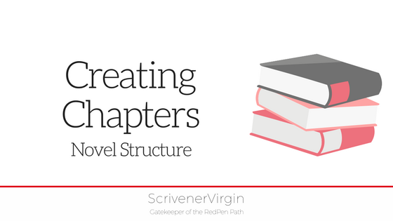 Creating Chapters (Novel Structure) | ScrivenerVirgin