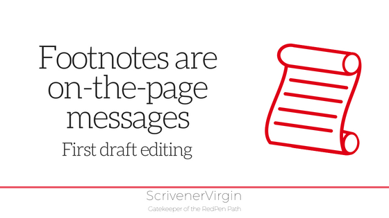 Footnotes are on-the-page messages (First draft editing) | ScrivenerVirgin