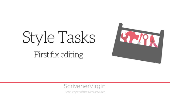 Style Tasks (First Fix Editing) | ScrivenerVirgin
