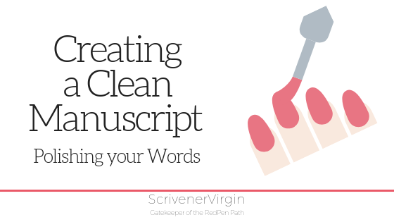 Creating a Clean Manuscript (Polishing your Words) | ScrivenerVirgin