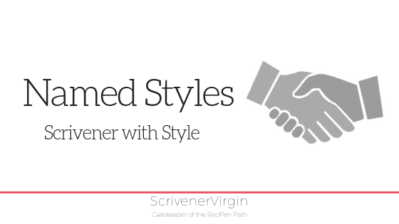 Named Styles (Scrivener with Style) | ScrivenerVirgin