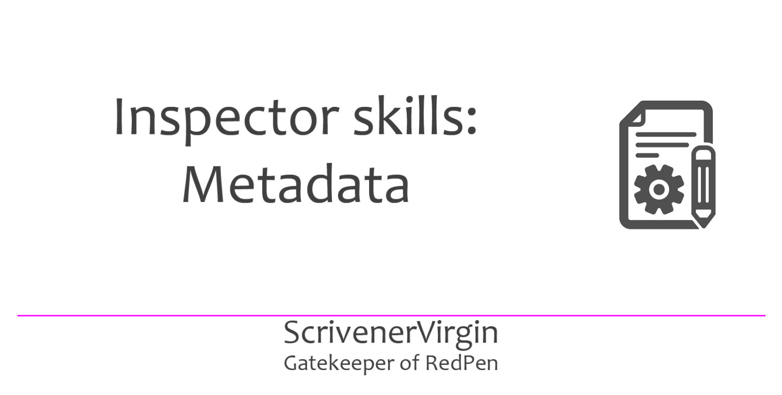 Inspector skills: Metadata - ScrivenerVirgin