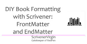 header image | DIY Book Formatting with Scrivener: FrontMatter and EndMatter