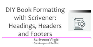Header image | DIY Book Formatting with Scrivener: Headings, Headers and Footers