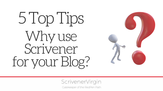 5 Top Tips Why use Scrivener for your blog | ScrivenerVirgin