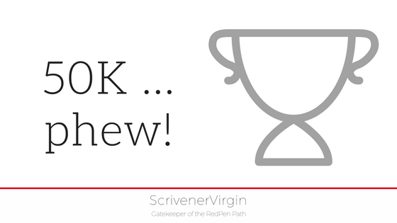 50K ... phew! (NanoWrimo) | ScrivenerVirgin