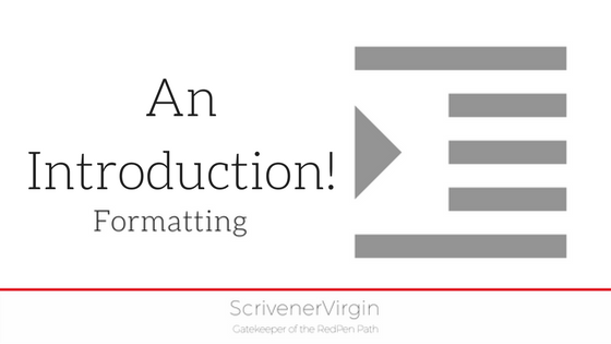 An Introduction! (Formatting) | ScrivenerVirgin