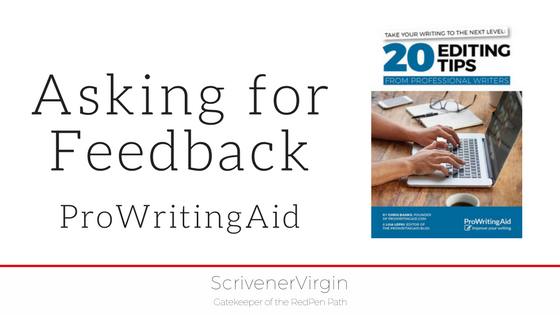 Asking for feedback (ProWritingAid) | ScrivenerVirgin