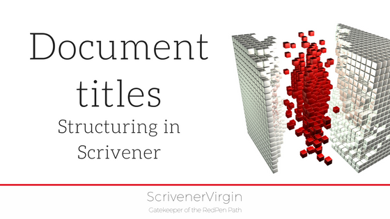 Document titles (Structuring in Scrivener) | ScrivenerVirgin