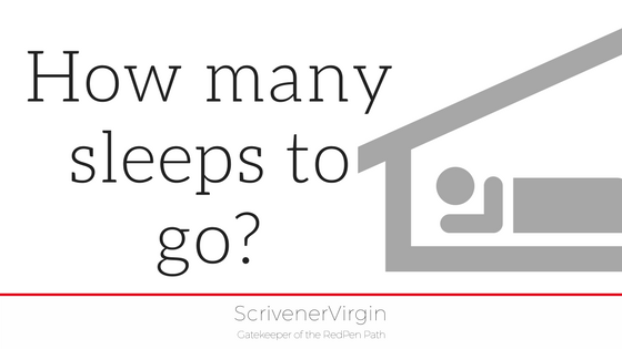 How many sleeps to go? | ScrivenerVirgin