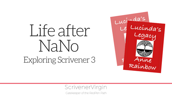 Life after NaNo = Exploring Scrivener 3 | ScrivenerVirgin