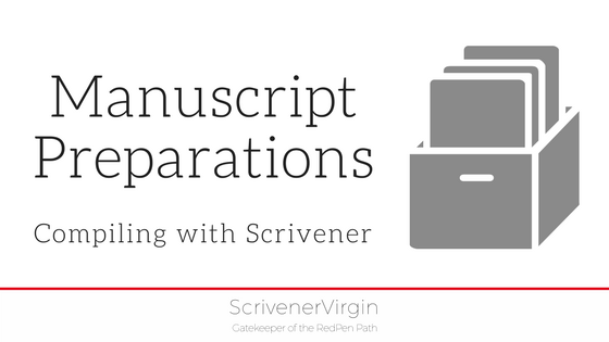 Manuscript preparations (Compiling with Scrivener) | ScrivenerVirgin