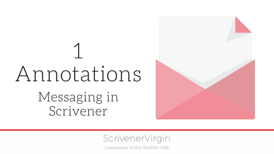 Annotations (Messaging in Scrivener) | ScrivenerVirgin