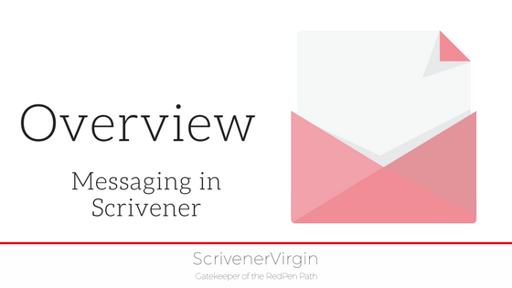 Overview (Messaging in Scrivener) | ScrivenerVirgin