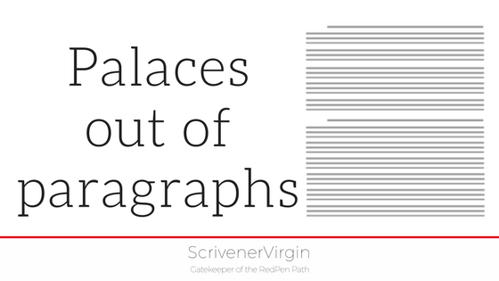 Palaces out of paragraphs | ScrivenerVirgin