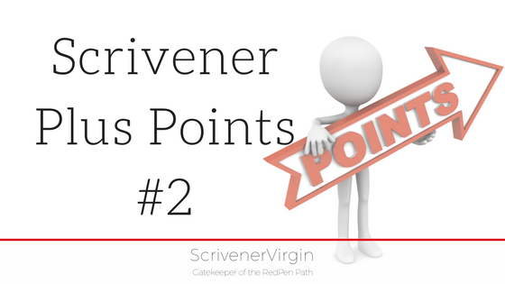 Scrivener Plus Points #2 (I feel like I am in control) | ScrivenerVirgin