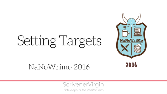 Setting targets (NaNo2016) | ScrivenerVirgin
