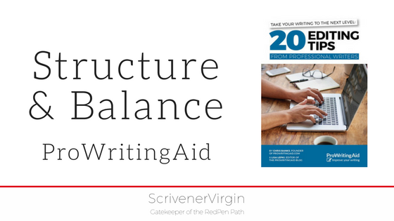 Structure and Balance (ProWritingAid) | ScrivenerVirgin