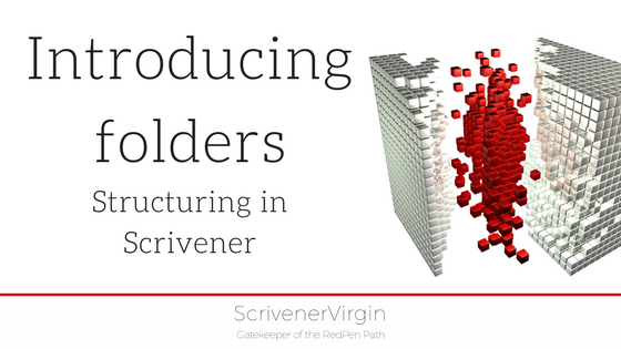 Introducing folders (Structuring in Scrivener) | ScrivenerVirgin