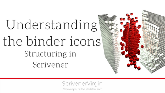 Understanding the binder icons (Structuring in Scrivener) | ScrivenerVirgin