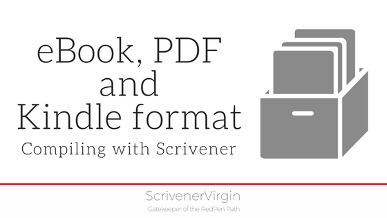 eBook, PDF and Kindle Format (Compiling with Scrivener) | ScrivenerVirgin