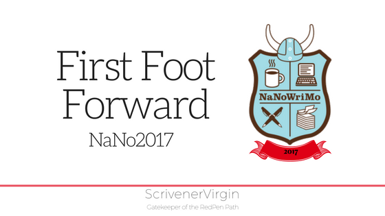 First Foot Forward (NaNo2017) | ScrivenerVirgin