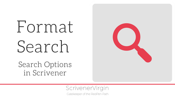 Search options in Scrivener: Format Search | ScrivenerVirgin