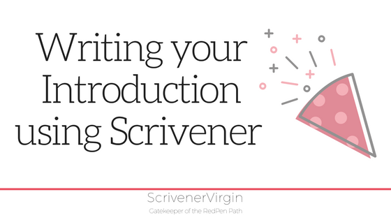 Writing your Introduction using Scrivener | ScrivenerVirgin