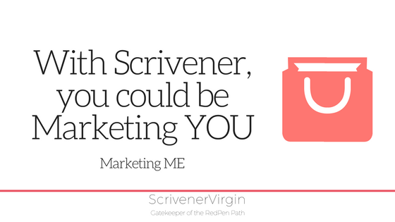 With Scrivener, you could be marketing YOU (Marketing ME) | ScrivenerVirgin